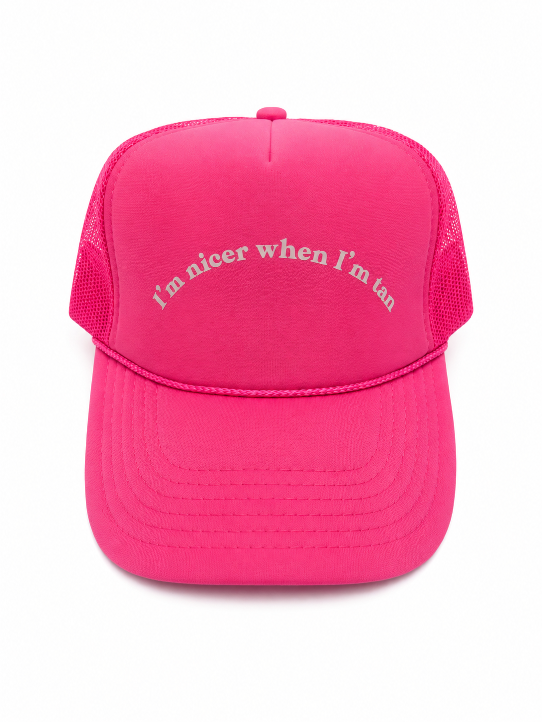 I'm Nicer when i'm tan trucker hat